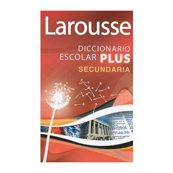 DICCIONARIO ESCOLAR PLUS SECUNDARIA 1111 LAROUSSE MNK