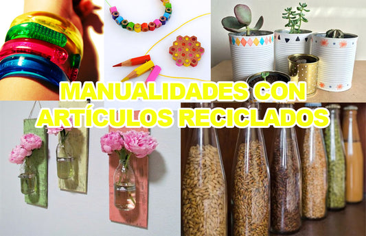 Manualidades con artículos reciclados