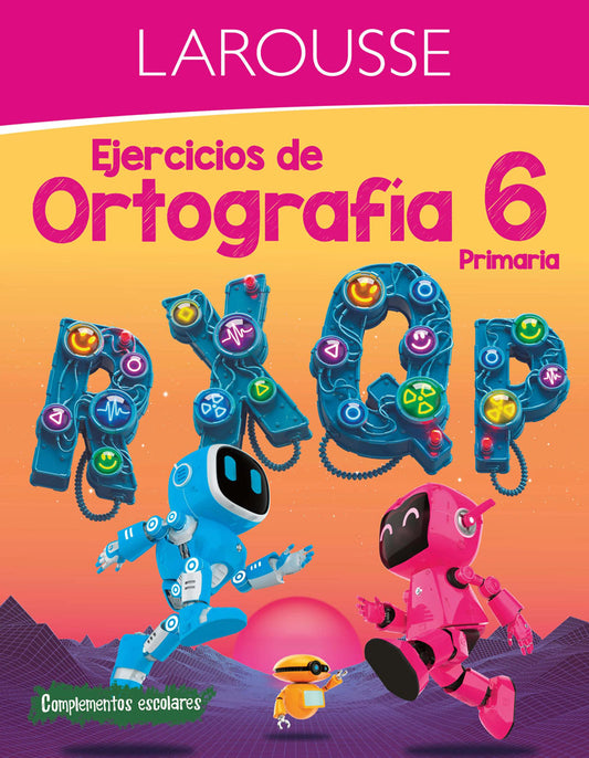 LIBRO EJERCICIOS ORTOGRAFIA 6 LAROUSSE MNK