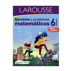 LIBRO EJERCICIOS Y PROBLEMAS MATEMATICOS 6 EDICIONES LAROUSSE MNK